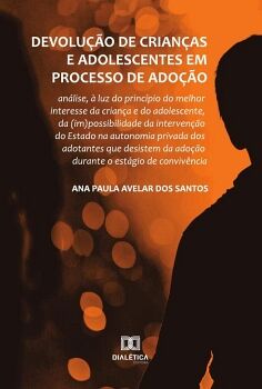 DEVOLU��O DE CRIAN�AS E ADOLESCENTES EM PROCESSO DE ADO��O