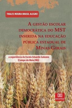 A GEST�O ESCOLAR DEMOCR�TICA DO MST INSERIDA NA EDUCA��O P�BLICA ESTADUAL DE MINAS GERAIS