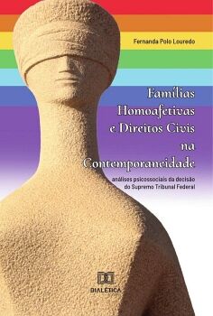 FAM�LIAS HOMOAFETIVAS E DIREITOS CIVIS NA CONTEMPORANEIDADE