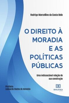 O DIREITO � MORADIA E AS POL�TICAS P�BLICAS