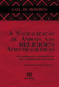A SACRALIZA��O DE ANIMAIS NAS RELIGI�ES AFRO-BRASILEIRAS