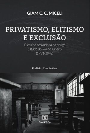 PRIVATISMO, ELITISMO E EXCLUSO