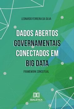 DADOS ABERTOS GOVERNAMENTAIS CONECTADOS EM BIG DATA