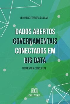 DADOS ABERTOS GOVERNAMENTAIS CONECTADOS EM BIG DATA