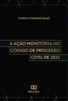 A A��O MONIT�RIA NO C�DIGO DE PROCESSO CIVIL DE 2015