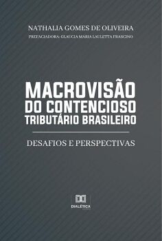 MACROVISO DO CONTENCIOSO TRIBUTRIO BRASILEIRO