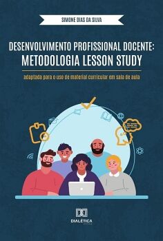 DESENVOLVIMENTO PROFISSIONAL DOCENTE: METODOLOGIA LESSON STUDY