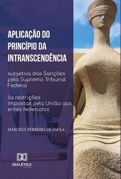 APLICA��O DO PRINC�PIO DA INTRANSCEND�NCIA SUBJETIVA DAS SAN��ES PELO SUPREMO TRIBUNAL FEDERAL �S RESTRI��ES IMPOSTAS PE