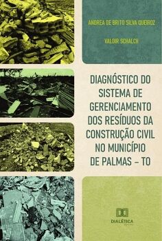 DIAGN�STICO DO SISTEMA DE GERENCIAMENTO DOS RES�DUOS DA CONSTRU��O CIVIL NO MUNIC�PIO DE PALMAS TO