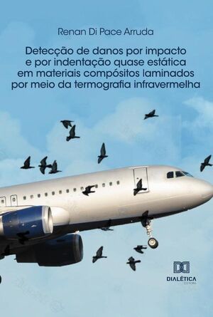 DETECO DE DANOS POR IMPACTO E POR INDENTAO QUASE ESTTICA EM MATERIAIS COMPSITOS LAMINADOS POR MEIO DA TERMOGRAFIA