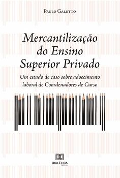 MERCANTILIZA��O DO ENSINO SUPERIOR PRIVADO
