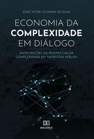 ECONOMIA DA COMPLEXIDADE EM DILOGO