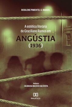 A EST�TICA LITER�RIA DE GRACILIANO RAMOS EM ANG�STIA (1936)