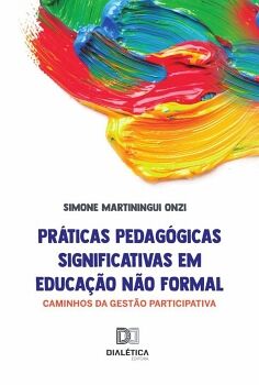 PR�TICAS PEDAG�GICAS SIGNIFICATIVAS EM EDUCA��O N�O FORMAL