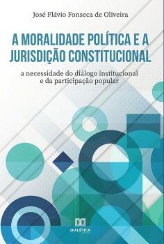 A MORALIDADE POL�TICA E A JURISDI��O CONSTITUCIONAL