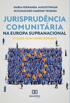JURISPRUD�NCIA COMUNIT�RIA NA EUROPA SUPRANACIONAL