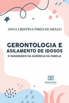 GERONTOLOGIA E ASILAMENTO DE IDOSOS