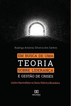EM BUSCA DE UMA TEORIA SOBRE LIDERAN�A E GEST�O DE CRISES