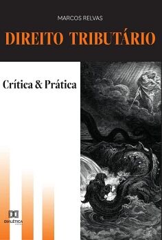 DIREITO TRIBUT�RIO - CR�TICA E PR�TICA