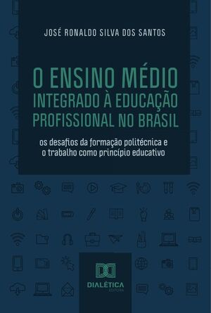 O ENSINO MDIO INTEGRADO  EDUCAO PROFISSIONAL NO BRASIL