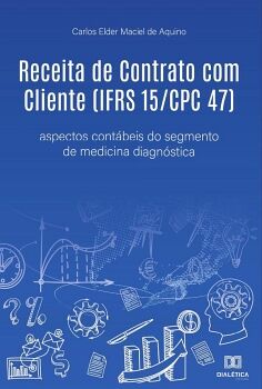 RECEITA DE CONTRATO COM CLIENTE (IFRS 15/CPC 47)