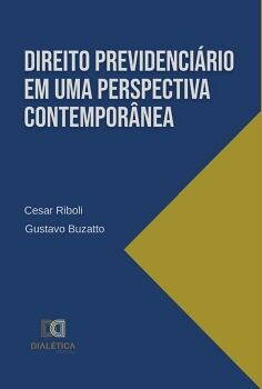 DIREITO PREVIDENCI�RIO EM UMA PERSPECTIVA CONTEMPOR�NEA