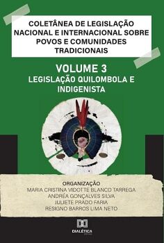 COLET�NEA DE LEGISLA��O NACIONAL E INTERNACIONAL SOBRE POVOS E COMUNIDADES TRADICIONAIS