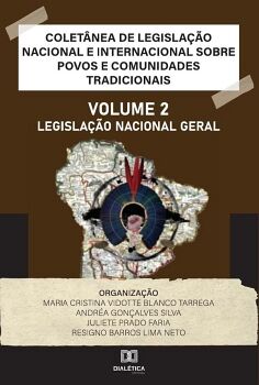 COLET�NEA DE LEGISLA��O NACIONAL E INTERNACIONAL SOBRE POVOS E COMUNIDADES TRADICIONAIS