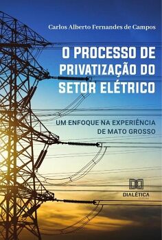 O PROCESSO DE PRIVATIZA��O DO SETOR EL�TRICO