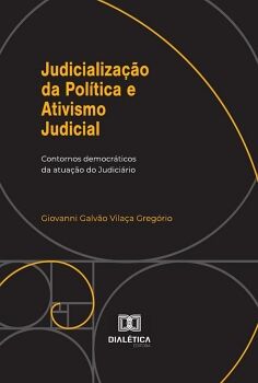 JUDICIALIZA��O DA POL�TICA E ATIVISMO JUDICIAL