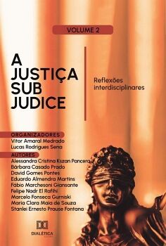 A JUSTI�A SUB JUDICE: REFLEX�ES INTERDISCIPLINARES