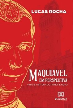 MAQUIAVEL EM PERSPECTIVA