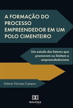 A FORMA��O DO PROCESSO EMPREENDEDOR EM UM POLO CIMENTEIRO