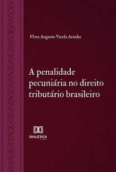A PENALIDADE PECUNI�RIA NO DIREITO TRIBUT�RIO BRASILEIRO