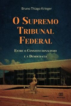 O SUPREMO TRIBUNAL FEDERAL