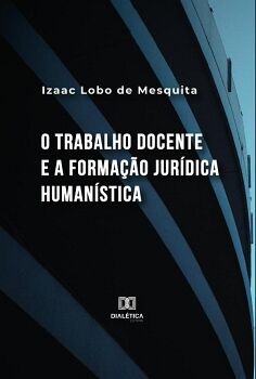 O TRABALHO DOCENTE E A FORMAO JURDICA HUMANSTICA