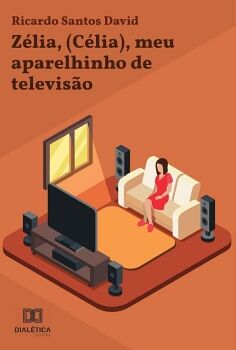 Z�LIA, (C�LIA), MEU APARELHINHO DE TELEVIS�O