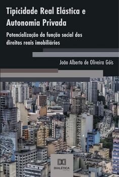 TIPICIDADE REAL EL�STICA E AUTONOMIA PRIVADA