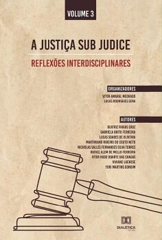 A JUSTIA SUB JUDICE - REFLEXES INTERDISCIPLINARES