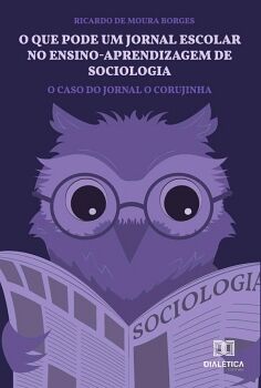 O QUE PODE UM JORNAL ESCOLAR NO ENSINO-APRENDIZAGEM DE SOCIOLOGIA