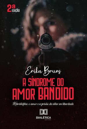 A SNDROME DO AMOR BANDIDO