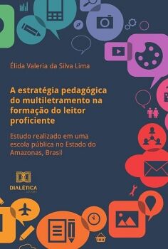 A ESTRAT�GIA PEDAG�GICA DO MULTILETRAMENTO NA FORMA��O DO LEITOR PROFICIENTE
