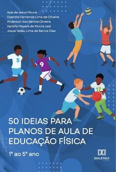 50 IDEIAS PARA PLANOS DE AULA DE EDUCA��O F�SICA