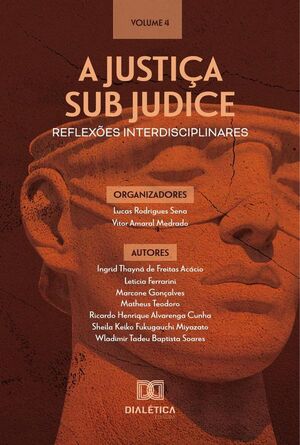 A JUSTIA SUB JUDICE - REFLEXES INTERDISCIPLINARES