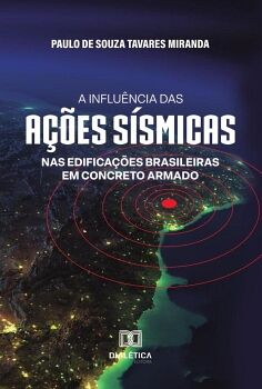 A INFLUNCIA DAS AES SSMICAS NAS EDIFICAES BRASILEIRAS EM CONCRETO ARMADO