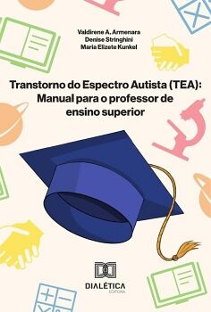 TRANSTORNO DO ESPECTRO AUTISTA (TEA)  MANUAL PARA O PROFESSOR DE ENSINO SUPERIOR