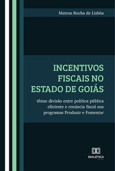 INCENTIVOS FISCAIS NO ESTADO DE GOI�S