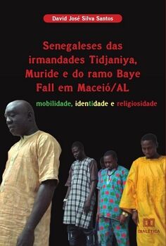 SENEGALESES DAS IRMANDADES TIDJANIYA, MURIDE E DO RAMO BAYE FALL EM MACEI�/AL