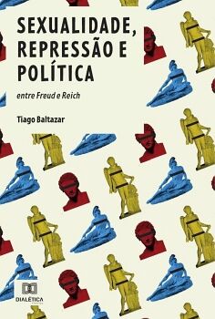 SEXUALIDADE, REPRESS�O E POL�TICA