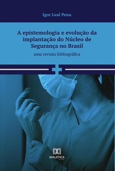 A EPISTEMOLOGIA E EVOLUO DA IMPLANTAO DO NCLEO DE SEGURANA NO BRASIL